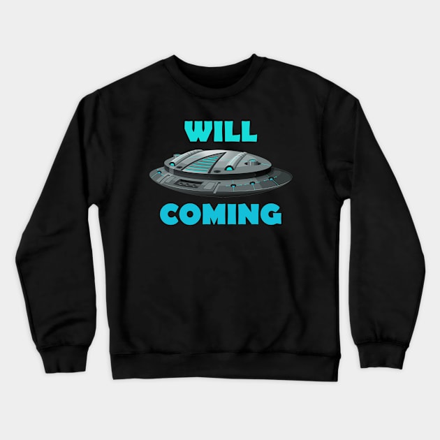 Unidentified Flying Object: Will Coming Crewneck Sweatshirt by ahmad211